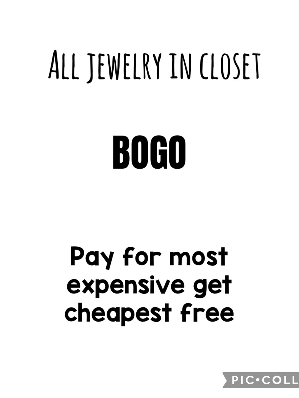 All jewelry in my closet BOGO (pay for most expensive get cheapest free)